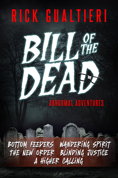 Bill of the Dead Abnormal Adventures Omnibus - A Horror Comedy (Paperback)