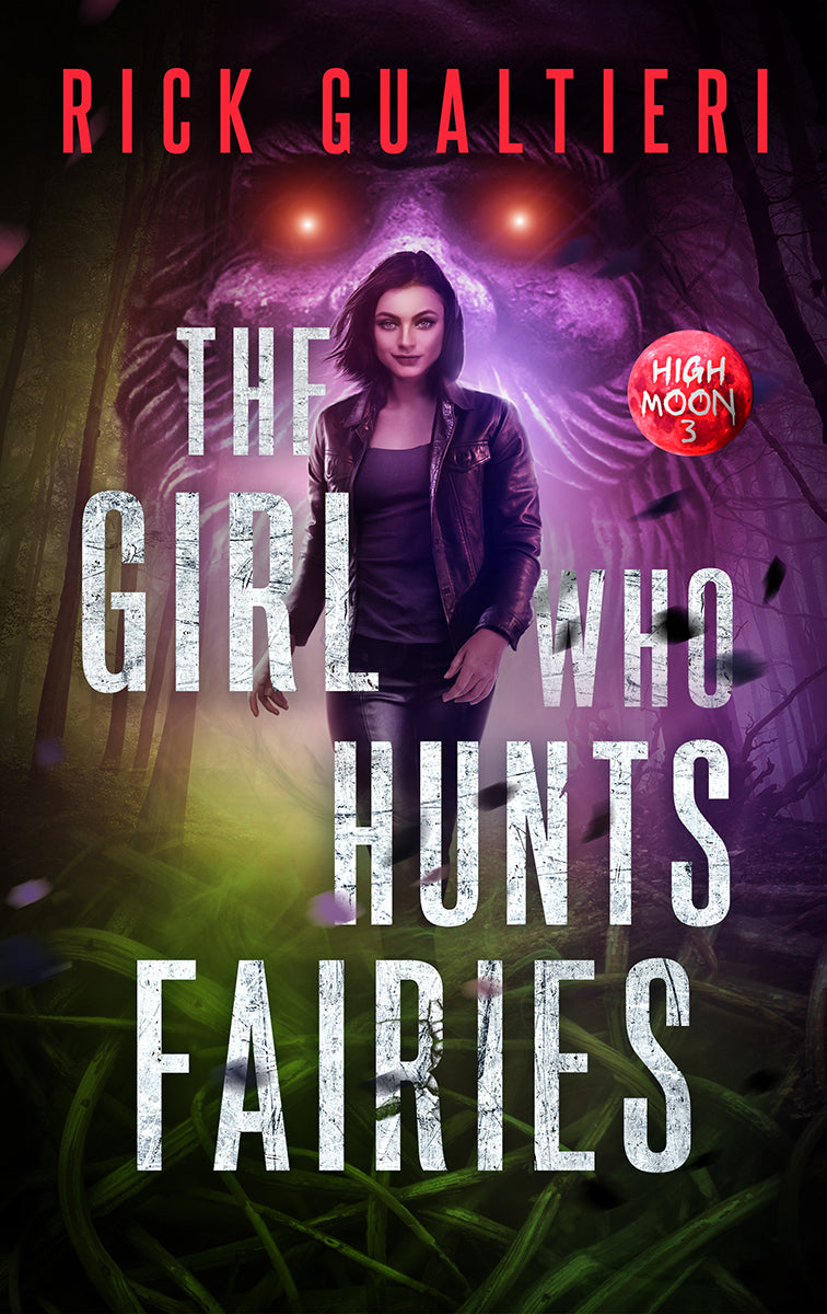 The Girl Who Hunts Fairies - A Fantasy Thriller (Paperback)