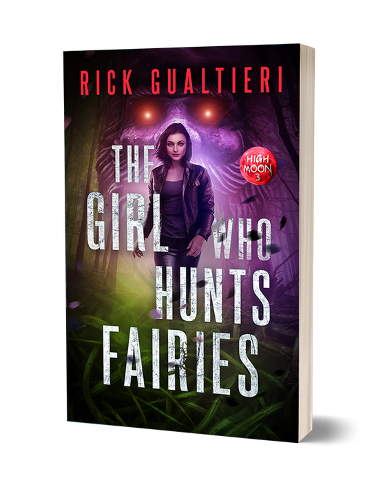 The Girl Who Hunts Fairies - A Fantasy Thriller (Paperback)